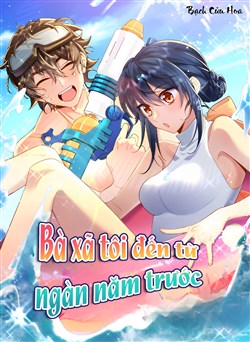 Bà xã tôi đến từ ngàn năm trước
