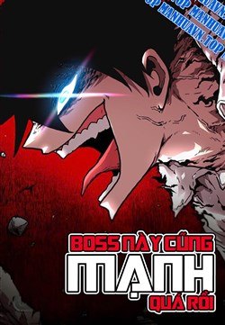 Boss Này Cũng Mạnh Quá Rồi!