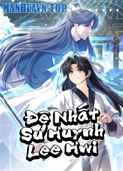 Đệ Nhất Sư Huynh Lee Hwi