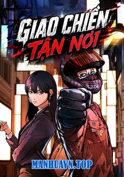 Giao Chiến Tận Nơi