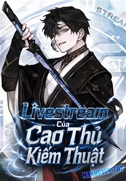 Livestream của Cao thủ Kiếm Thuật