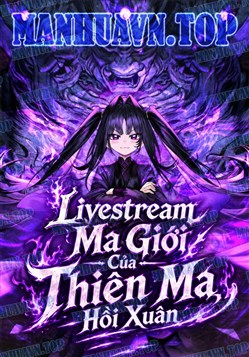 Livestream Ma Giới Của Thiên Ma Hồi Xuân