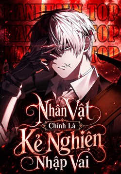 Nhân Vật Chính Là Kẻ Nghiện Nhập Vai