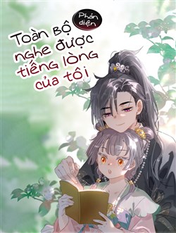 Toàn Bộ Phản Diện Nghe Được Tiếng Lòng Của Tôi