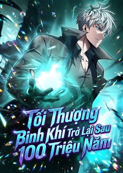 Tối Thượng Binh Khí Trở Lại Sau 100 Triệu Năm