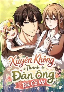 Xuyên Không Thành Đàn Ông Đã Có Vợ