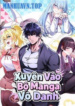 Xuyên Vào Bộ Manga Vô Danh